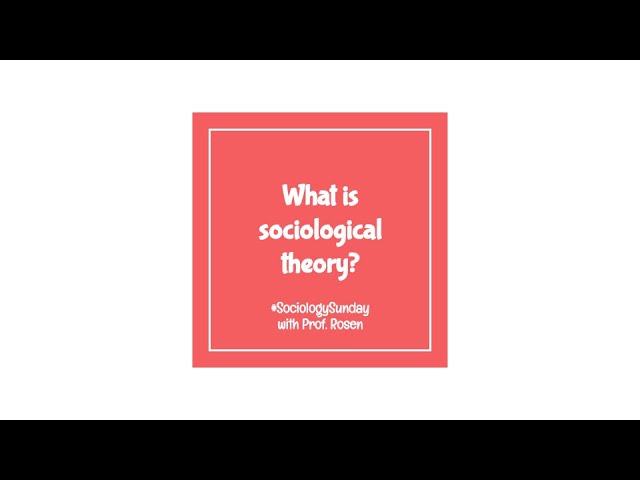 The Basics of Classical and Contemporary Sociological Theory