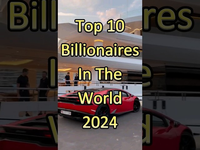 Top 10 Billionaires 🤑 In The World 2024🤩 #top10 #top #rich #billionaire #shortsviral #shortvideo