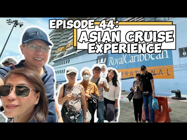 Ep 44: Asian Cruise Experience | Bonoy & Pinty Gonzaga