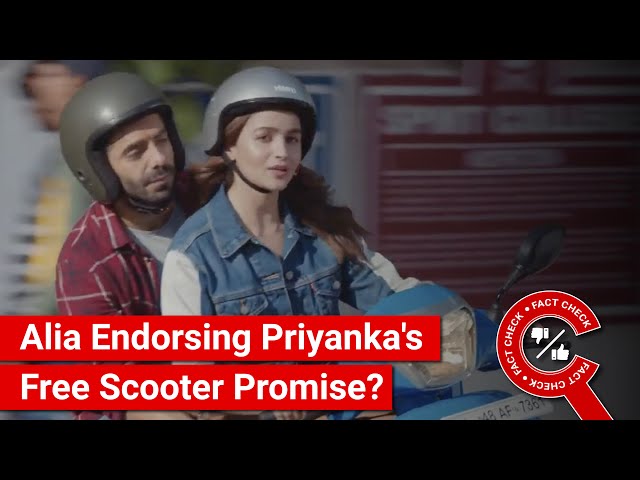 FACT CHECK: Does Video Show Alia Bhatt Endorsing Priyanka Gandhi Vadra's Free Scooter Promise?