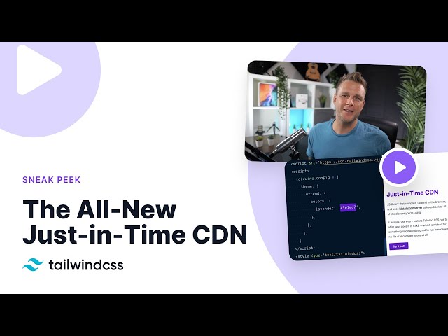 The All-New Just-in-Time CDN — Tailwind CSS v3.0 Preview