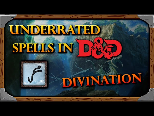 Underrated Divination Spells in Dungeons and Dragons 5e