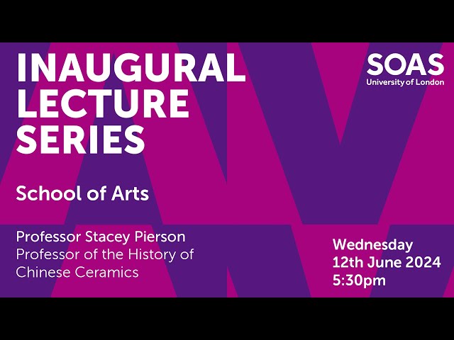 SOAS Inaugural Lecture Series: Professor Stacey Pierson (School of Arts)