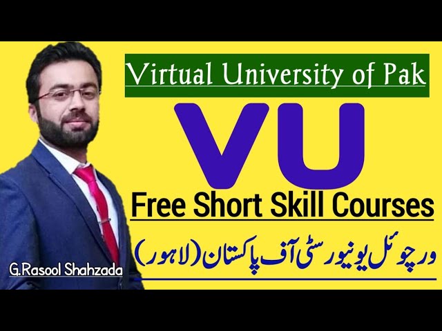 VU | Virtual University of Pakistan | Admissions in Free Short Skill Courses