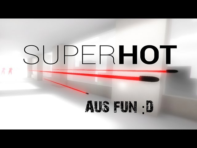 SuperHOT :D [Deutsch|HD]