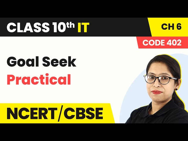 Class 10 IT Unit 2 | Goal Seek (Practical) - Analysing Data in a Spreadsheet | Book Code 402 2022-23