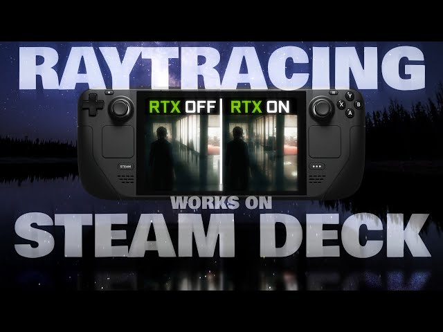 Did you know the STEAM DECK supports RAY TRACING? 25 Games TESTED!