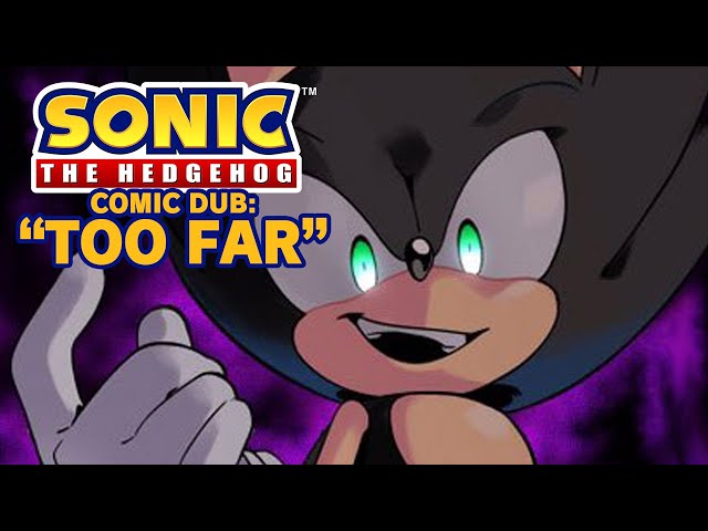 [Sonic Comic Dub] Too Far