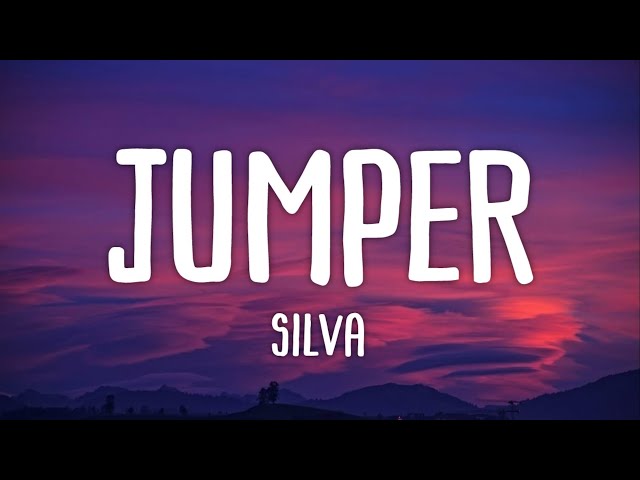 Silva - Jumper (Lyrics) | seit wann bist du mein verwandter
