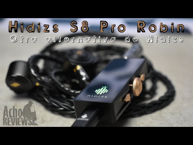 Ep.240 - Hidizs S8 Pro Robin - Otra alternativa de Hidizs...