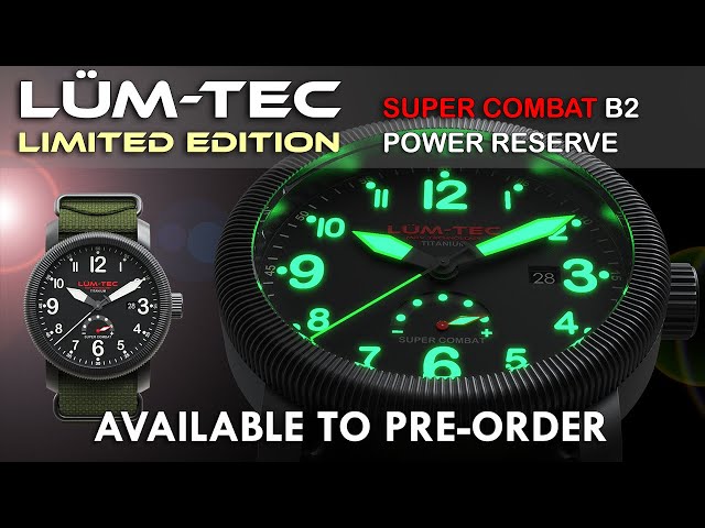 SUPER COMBAT B2 Power Reserve is available to PRE-ORDER.