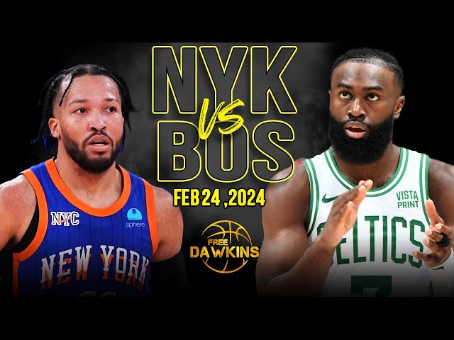 New York Knicks vs Boston Celtics Full Game Highlights | February 24, 2024 | FreeDawkins