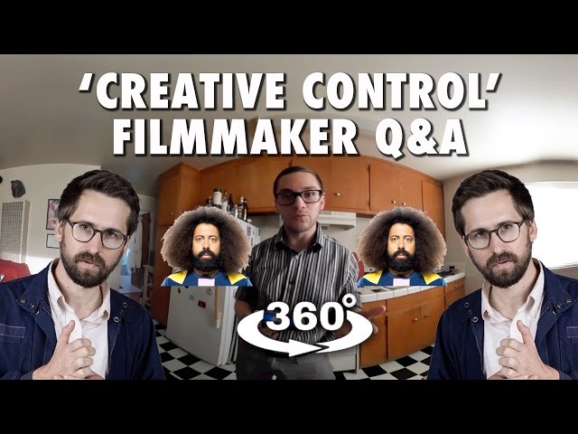 CREATIVE CONTROL Q&A / BEN DICKINSON & REGGIE WATTS (360° 4K VR)