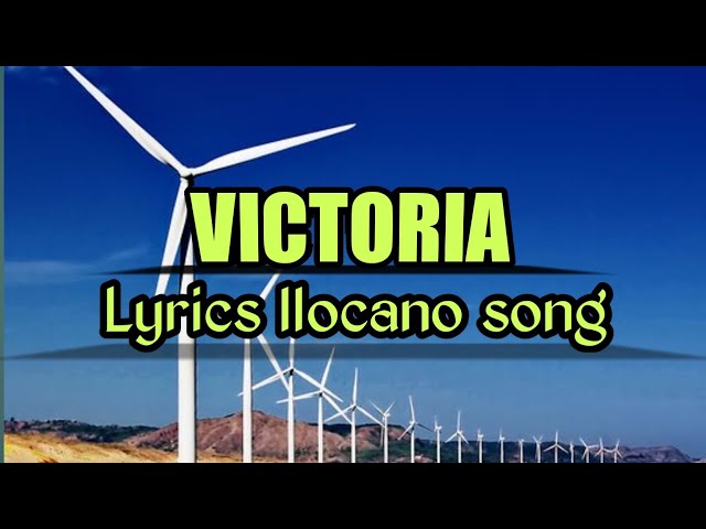VICTORIA|| Ilocano song with lyrics