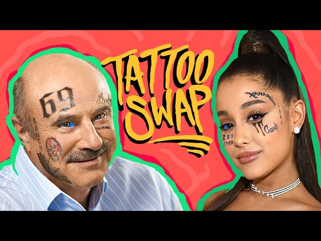 Celebrity Tattoo Swap! | (Ariana Grande, Tekashi69, Dr. Phil)