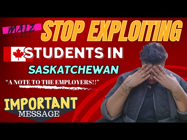 STOP EXPLOITING STUDENTS IN SASKATCHEWAN | A NOTE TO EMPLOYERS IN SASKATCHEWAN