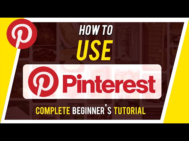 How to Use Pinterest - Complete Beginner's Guide