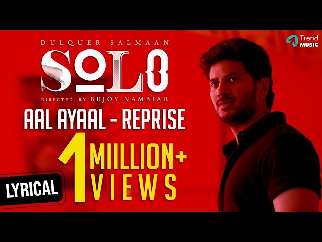 Aal Ayaal - Reprise | Lyric Video - Solo | Dulquer Salmaan | Bejoy Nambiar | Trend Music