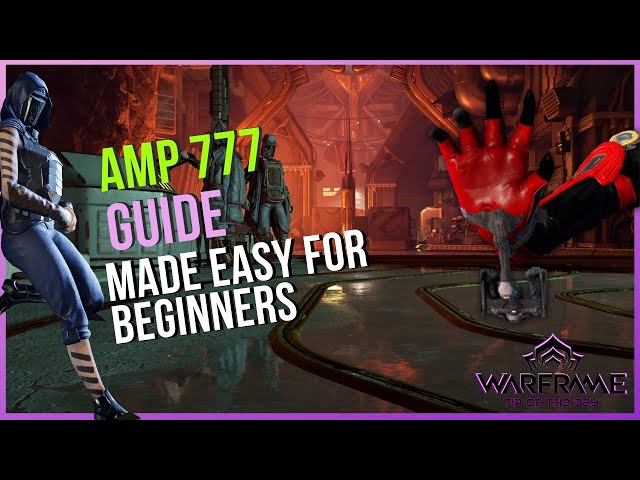Amp 777 building guide || Made easy for beginners || Warframe 2022