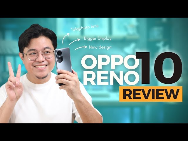 Oppo Reno 10 5G Review - Design, Camera, Gaming, OPPO! MERON NIYAN!