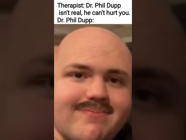 Dr Phil Dupp #shorts #meme #tiktok #drphil #drphilshow