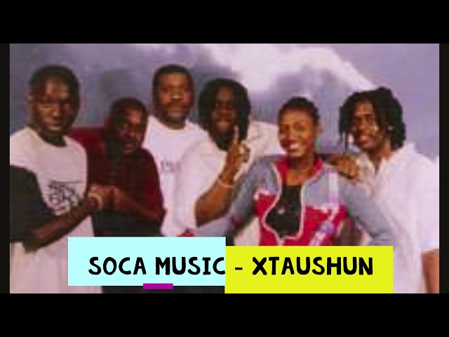 Xtaushun - Soca Music
