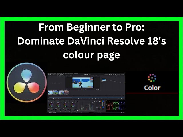 Colour Page Master Your Videos in DaVinci Resolve18