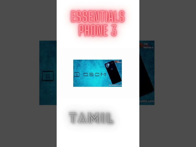 Essential Phone 3 Launch | OSOM saga