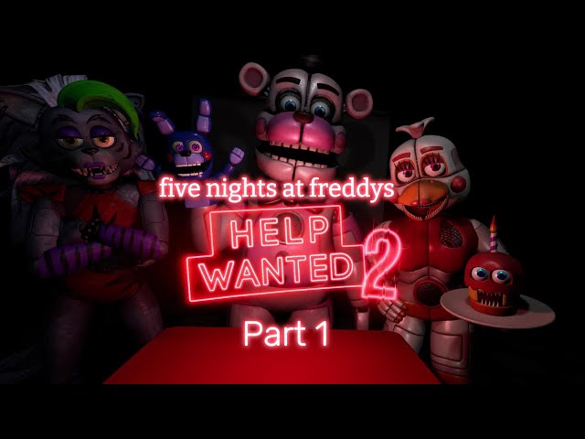 Panicking and Being Confused In The Backstage. FNAF Help Wanted 2 Part 1