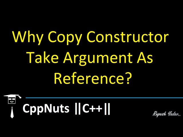 Why Copy Constructor Take Argument As Reference?