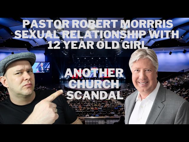 Robert Morris Gateway Confession of Moral Failures and Sexual Relationship with 12 Year Old Girl