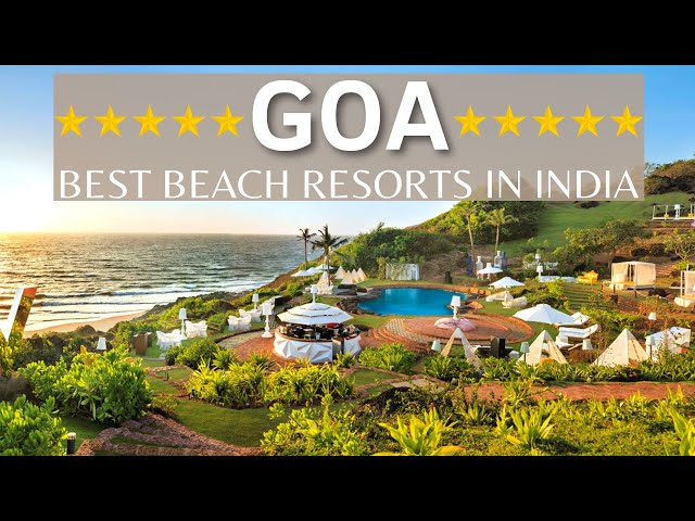 TOP 10 Best Luxury 5 Star Beach Resorts In GOA, India 2021