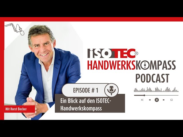 Das Handwerk und seine Attraktivität - Ein Blick auf den ISOTEC-Handwerkskompass mit Horst Becker