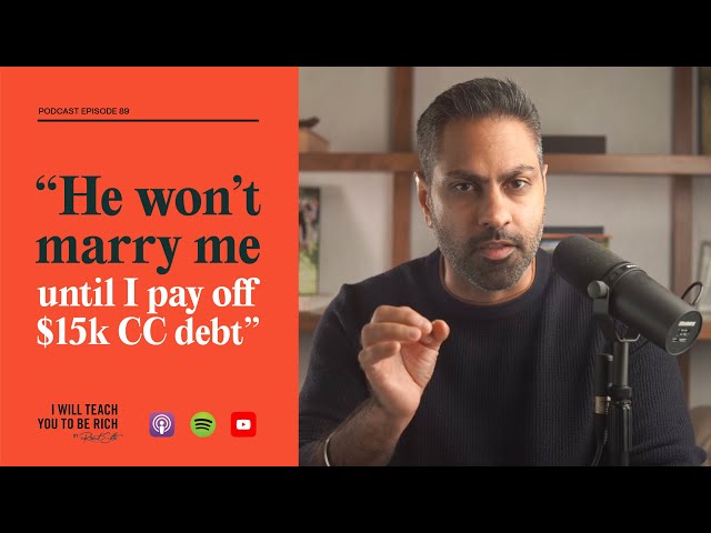 “He won’t marry me until I pay off my $15,000 credit card debt”
