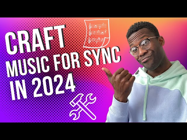 Sync Licensing Secrets: Crafting Music That Get Placements in 2024