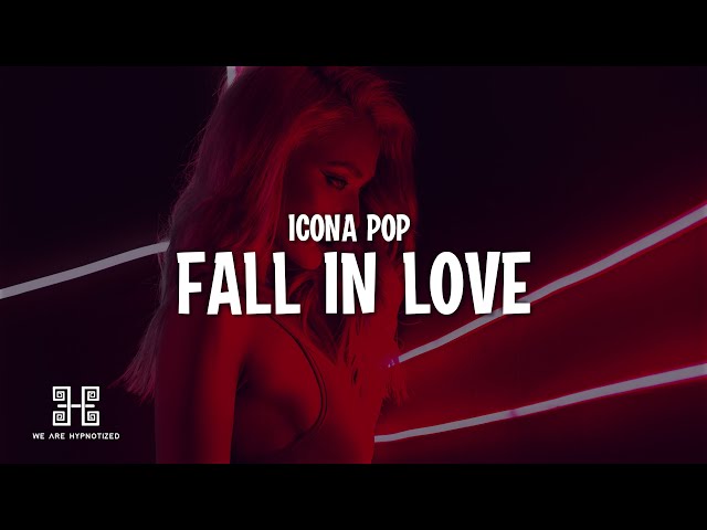 Icona Pop - Fall In Love (Lyrics)