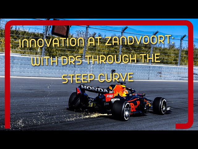 Innovation at Zandvoort: With DRS through the steep curve