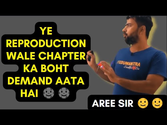 Edumantra Sanjiv Sir talking about reproduction chapter 🌚| Khud hi jaan jao dekh ke😂 | EditsWallah |