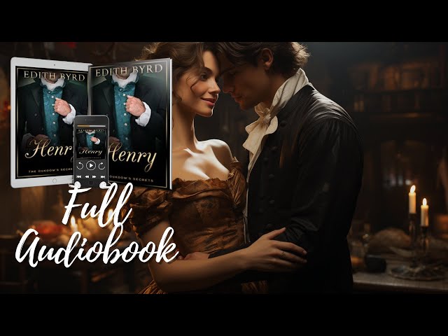 Henry | Full Length Free Regency Romance Audiobook