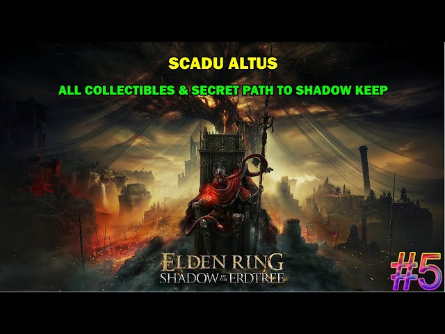 Elden ring Shadow of the erdtree walkthrough #5 - Scadu altus - All collectibles & paths
