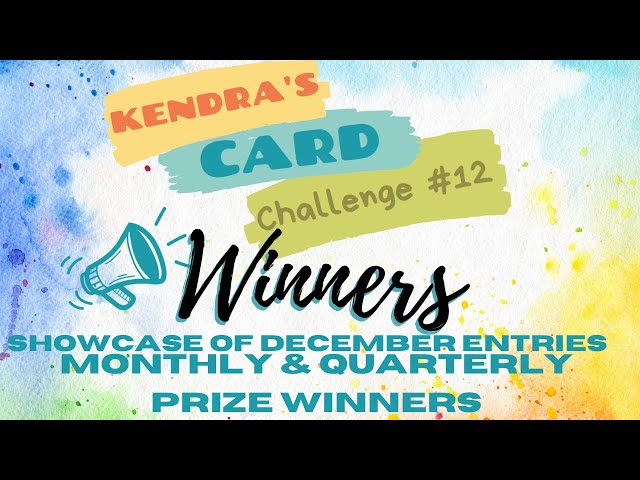 #KendrasCardChallenge12 Prize Winners Announcement & Showcase of December Entries