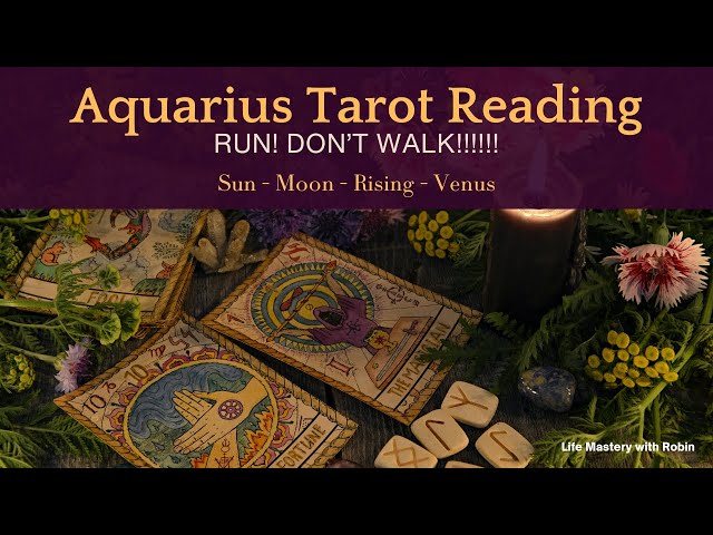 Aquarius Tarot Reading | Run Away as FAST as you can!