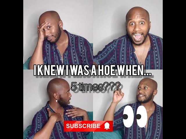 I knew I was a H0e when....... | South African YouTuber 🇿🇦