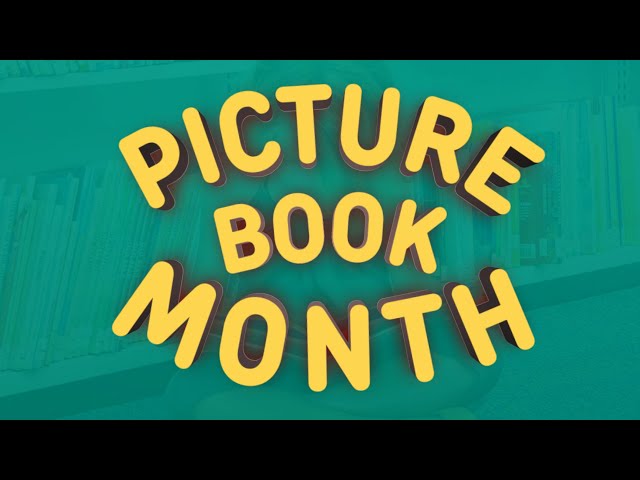Celebrate Picture Book Month