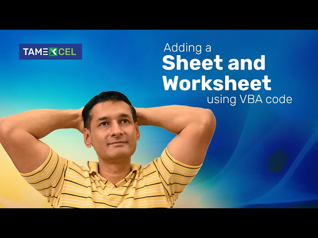 Adding a Sheet & Worksheet using VBA code