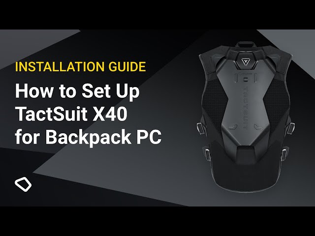 Guide | How to Set Up TactSuit X40 for Backpack PC
