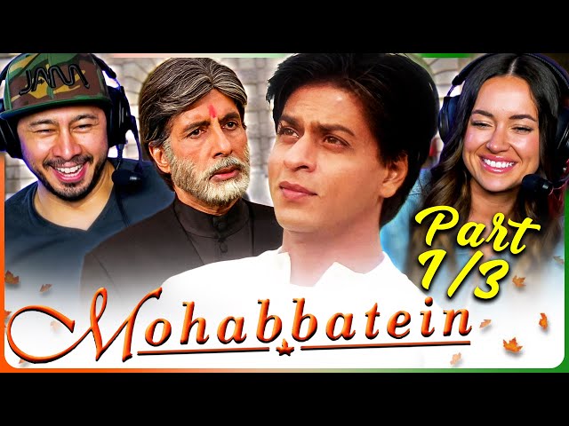MOHABBATEIN Movie Reaction Part 1/3! | Shah Rukh Khan | Amitabh Bachchan | Aishwarya Rai Bachchan