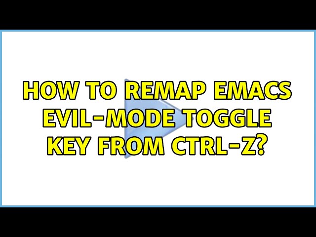 Ubuntu: How to remap Emacs evil-mode toggle key from Ctrl-Z? (2 Solutions!!)