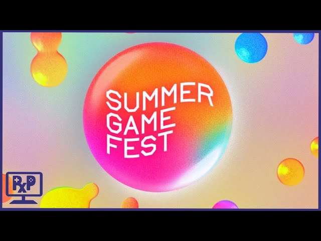 2024 Summer Games Fest Takeaways | RXP Podcast Episode 96