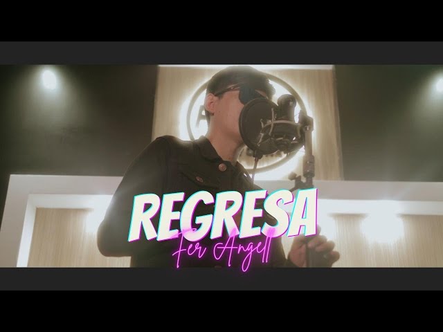 Fer Angell - Regresa (Video Oficial)